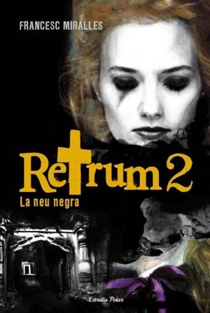 RETRUM 2. LA NEU NEGRA | 9788499324760 | MIRALLES, FRANCESC | Llibreria Online de Banyoles | Comprar llibres en català i castellà online