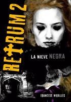RETRUM 2. LA NIEVE NEGRA | 9788424636166 | MIRALLES,FREANCESC | Llibreria L'Altell - Llibreria Online de Banyoles | Comprar llibres en català i castellà online - Llibreria de Girona