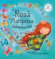 ROSA MARIPOSA SALVEMOS EL RIO | 9788424636562 | BAILEY,HELEN | Llibreria Online de Banyoles | Comprar llibres en català i castellà online