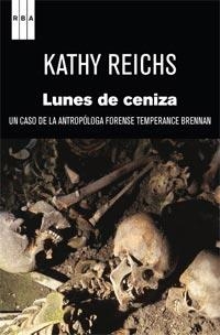 LUNES DE CENIZA | 9788490060087 | KATHY REICHS | Llibreria Online de Banyoles | Comprar llibres en català i castellà online