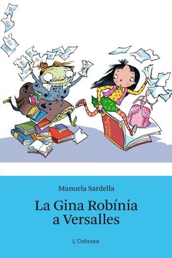 GINA ROBINIA A VERSALLES, LA | 9788499324692 | MANUELA SARDELLA | Llibreria Online de Banyoles | Comprar llibres en català i castellà online