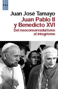 JUAN PABLO II Y BENEDICTO XVI | 9788490060162 | TAMAYO, JUAN JOSÉ | Llibreria L'Altell - Llibreria Online de Banyoles | Comprar llibres en català i castellà online - Llibreria de Girona