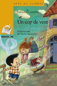 UN COP DE VENT | 9788448926830 | COMELLES, SALVADOR | Llibreria L'Altell - Llibreria Online de Banyoles | Comprar llibres en català i castellà online - Llibreria de Girona