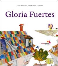 GLORIA FUERTES | 9788493564568 | ANTOLÍN, L. / SANTOMÉ, J.M. | Llibreria L'Altell - Llibreria Online de Banyoles | Comprar llibres en català i castellà online - Llibreria de Girona