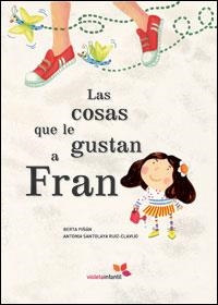 COSAS QUE LE GUSTAN A FRAN, LAS | 9788493564513 | PIÑAN, BERTA / SANTOLAYA, ANTONIA | Llibreria L'Altell - Llibreria Online de Banyoles | Comprar llibres en català i castellà online - Llibreria de Girona
