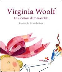 VIRGINIA WOOLF. LA ESCRITORA DE LO INVISIBLE | 9788493617813 | ANTOLIN, LUISA / SANTOLAYA, ANTONIA | Llibreria L'Altell - Llibreria Online de Banyoles | Comprar llibres en català i castellà online - Llibreria de Girona
