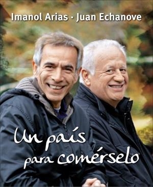 UN PAIS PARA COMERSELO | 9788425345630 | ECHANOVE, JUAN / ARIAS, IMANOL | Llibreria Online de Banyoles | Comprar llibres en català i castellà online