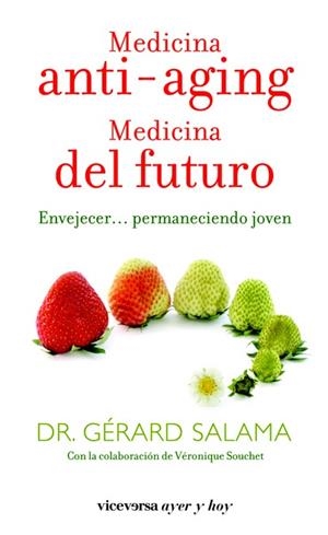 MEDICINA ANTI-AGING. MEDICINA DEL FUTURO | 9788492819737 | SALAMA, GERARD | Llibreria L'Altell - Llibreria Online de Banyoles | Comprar llibres en català i castellà online - Llibreria de Girona