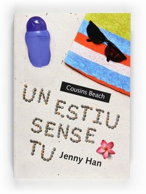 UN ESTIU SENSE TU | 9788466128261 | HAN, JENNY | Llibreria L'Altell - Llibreria Online de Banyoles | Comprar llibres en català i castellà online - Llibreria de Girona
