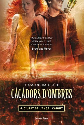 CAÇADORS D´OMBRES 4. CIUTAT DELS ÀNGELS CAIGUTS | 9788499323565 | CLARE, CASSANDRA | Llibreria Online de Banyoles | Comprar llibres en català i castellà online