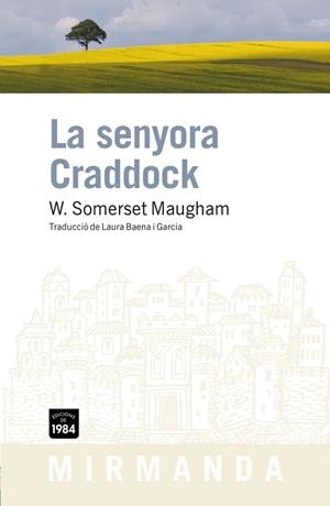 SENYORA CRADDOCK, LA | 9788492440573 | SOMERSET MAUGHAM, W. | Llibreria L'Altell - Llibreria Online de Banyoles | Comprar llibres en català i castellà online - Llibreria de Girona