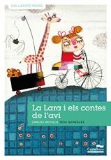 LARA I ELS CONTES DE L'AVI, LA | 9788489625914 | REVIEJO, CARLOS / GONZÁLEZ, TESA | Llibreria L'Altell - Llibreria Online de Banyoles | Comprar llibres en català i castellà online - Llibreria de Girona
