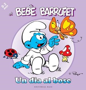 BEBÈ BARRUFET, EL. UN DIA AL BOSC | 9788415267096 | CULLIFORD "PEYO", PIERRE | Llibreria L'Altell - Llibreria Online de Banyoles | Comprar llibres en català i castellà online - Llibreria de Girona