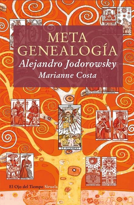 METAGENEALOGÍA | 9788498415667 | JODOROWSKY, ALEJANDRO/COSTA, MARIANNE | Llibreria L'Altell - Llibreria Online de Banyoles | Comprar llibres en català i castellà online - Llibreria de Girona