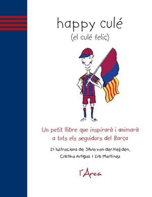 HAPPY CULE (EL CULE FELIC) | 9788493842673 | VAN DER HEIJDEN, SILVIA | Llibreria Online de Banyoles | Comprar llibres en català i castellà online