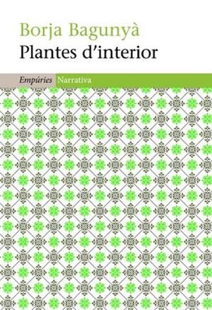 PLANTES D'INTERIOR | 9788497877282 | BORJA BAGUNYÀ | Llibreria L'Altell - Llibreria Online de Banyoles | Comprar llibres en català i castellà online - Llibreria de Girona