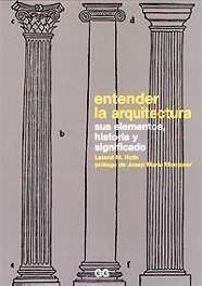 ENTENDER LA ARQUITECTURA | 9788425217005 | ROTH, LELAND M. | Llibreria Online de Banyoles | Comprar llibres en català i castellà online