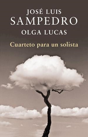 CUARTETO PARA UN SOLISTA | 9788401340000 | SAN PEDRO,JOSE LUIS / LUCAS, OLGA | Llibreria Online de Banyoles | Comprar llibres en català i castellà online