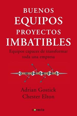 BUENOS EQUIPOS, PROYECTOS IMBATIBLES | 9788493869335 | GOSTICK, ADRIAN/CHESTER, ELTON | Llibreria L'Altell - Llibreria Online de Banyoles | Comprar llibres en català i castellà online - Llibreria de Girona