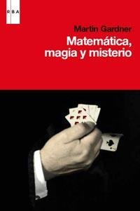 MATEMÁTICA, MAGIA, MISTERIO | 9788490060469 | GARDNER, MARTIN | Llibreria L'Altell - Llibreria Online de Banyoles | Comprar llibres en català i castellà online - Llibreria de Girona