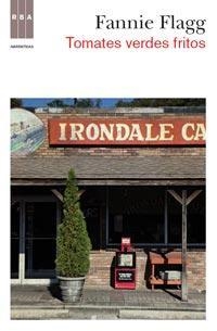 TOMATES VERDES FRITOS | 9788490060360 | FLAGG, FANNIE | Llibreria L'Altell - Llibreria Online de Banyoles | Comprar llibres en català i castellà online - Llibreria de Girona
