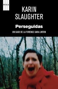 PERSEGUIDAS | 9788498679212 | SLAUGHTER, KARIN | Llibreria L'Altell - Llibreria Online de Banyoles | Comprar llibres en català i castellà online - Llibreria de Girona