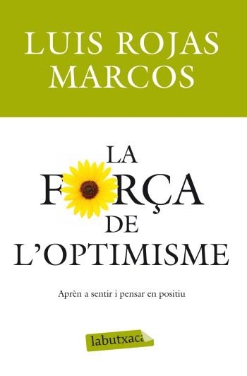 FORÇA DE L'OPTIMISME, LA | 9788499303215 | LUIS ROJAS MARCOS | Llibreria L'Altell - Llibreria Online de Banyoles | Comprar llibres en català i castellà online - Llibreria de Girona