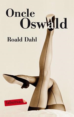 ONCLE OSWALD | 9788499303031 | ROALD DAHL | Llibreria Online de Banyoles | Comprar llibres en català i castellà online