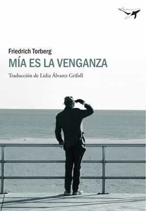 MÍA ES LA VENGANZA | 9788493805166 | TORBERG, FRIEDRICH | Llibreria Online de Banyoles | Comprar llibres en català i castellà online