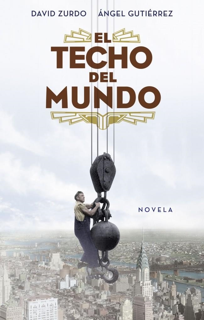 TECHO DEL MUNDO, EL | 9788401389887 | ZURDO, DAVID : GUTIERREZ, ANGEL | Llibreria Online de Banyoles | Comprar llibres en català i castellà online