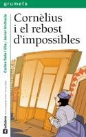 CORNELIUS I EL REBOST D'IMPOSSIBLES | 9788424636760 | SALA I VILA, CARLES/ ANDRADA, JAVIER | Llibreria L'Altell - Llibreria Online de Banyoles | Comprar llibres en català i castellà online - Llibreria de Girona