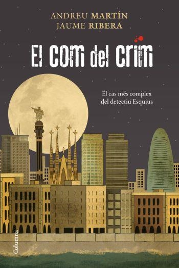 COM DEL CRIM, EL | 9788466411783 | MARTÍN, ANDREU / RIBERA, JAUME | Llibreria L'Altell - Llibreria Online de Banyoles | Comprar llibres en català i castellà online - Llibreria de Girona