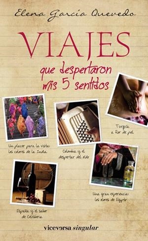 VIAJES QUE DESPERTARON MIS 5 SENTIDOS | 9788492819799 | GARCÍA QUEVEDO, ELENA | Llibreria L'Altell - Llibreria Online de Banyoles | Comprar llibres en català i castellà online - Llibreria de Girona