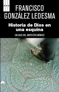 HISTORIAS DE DIOS EN UNA ESQUINA | 9788490060537 | GONZALEZ LEDESMA, FRANCISCO | Llibreria L'Altell - Llibreria Online de Banyoles | Comprar llibres en català i castellà online - Llibreria de Girona