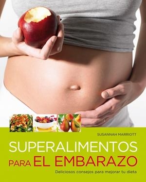 SUPERALIMENTOS PARA EL EMBARAZO. DELIIOSOS CONSEJOS PARA MEJ | 9788425346347 | MARRIOTT, SUSANNAH | Llibreria L'Altell - Llibreria Online de Banyoles | Comprar llibres en català i castellà online - Llibreria de Girona