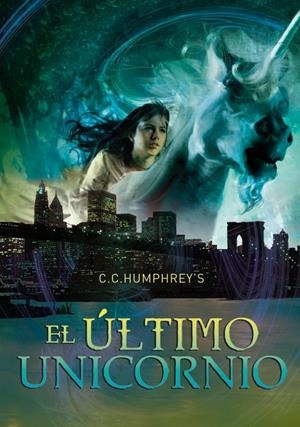 ULTIMO UNICORNIO, EL | 9788484417231 | HUMPHREYS, C C | Llibreria L'Altell - Llibreria Online de Banyoles | Comprar llibres en català i castellà online - Llibreria de Girona