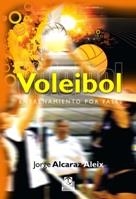 VOLEIBOL: ENTRENAMIENTO POR FASES | 9788499100685 | ALCARAZ ALEIX, JORGE | Llibreria L'Altell - Llibreria Online de Banyoles | Comprar llibres en català i castellà online - Llibreria de Girona