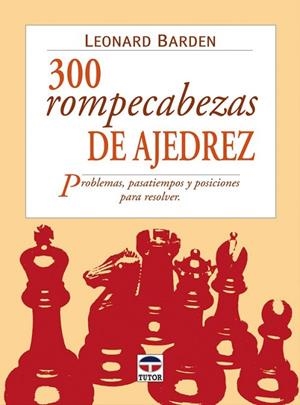 3000 ROMPECABEZAS DE AJEDREZ: PROBLEMAS, | 9788479025007 | BARDEN, LEONARD | Llibreria Online de Banyoles | Comprar llibres en català i castellà online