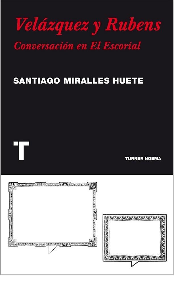 VELAZQUEZ Y RUBENS: CONVERSACION EN EL ESCORIAL | 9788475069449 | MIRALLES HUETE, SANTIAGO | Llibreria L'Altell - Llibreria Online de Banyoles | Comprar llibres en català i castellà online - Llibreria de Girona