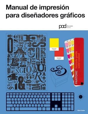 MANUAL DE IMPRESIÓN PARA DISEÑADORES GRÁFICOS | 9788434237926 | GATTER, MARC | Llibreria Online de Banyoles | Comprar llibres en català i castellà online