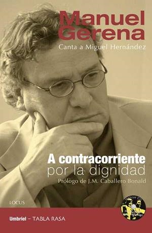 A CONTRACORRIENTE POR LA DIGNIDAD | 9788492915002 | GERENA, MANUEL | Llibreria Online de Banyoles | Comprar llibres en català i castellà online