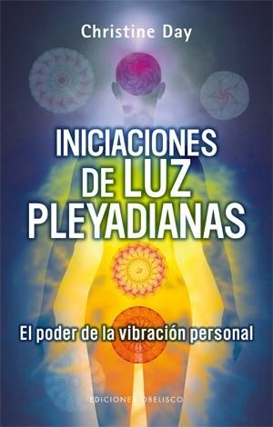 INICIACIONES DE LUZ PLEYADIANAS | 9788497777599 | DAY,CHRISTINE | Llibreria L'Altell - Llibreria Online de Banyoles | Comprar llibres en català i castellà online - Llibreria de Girona