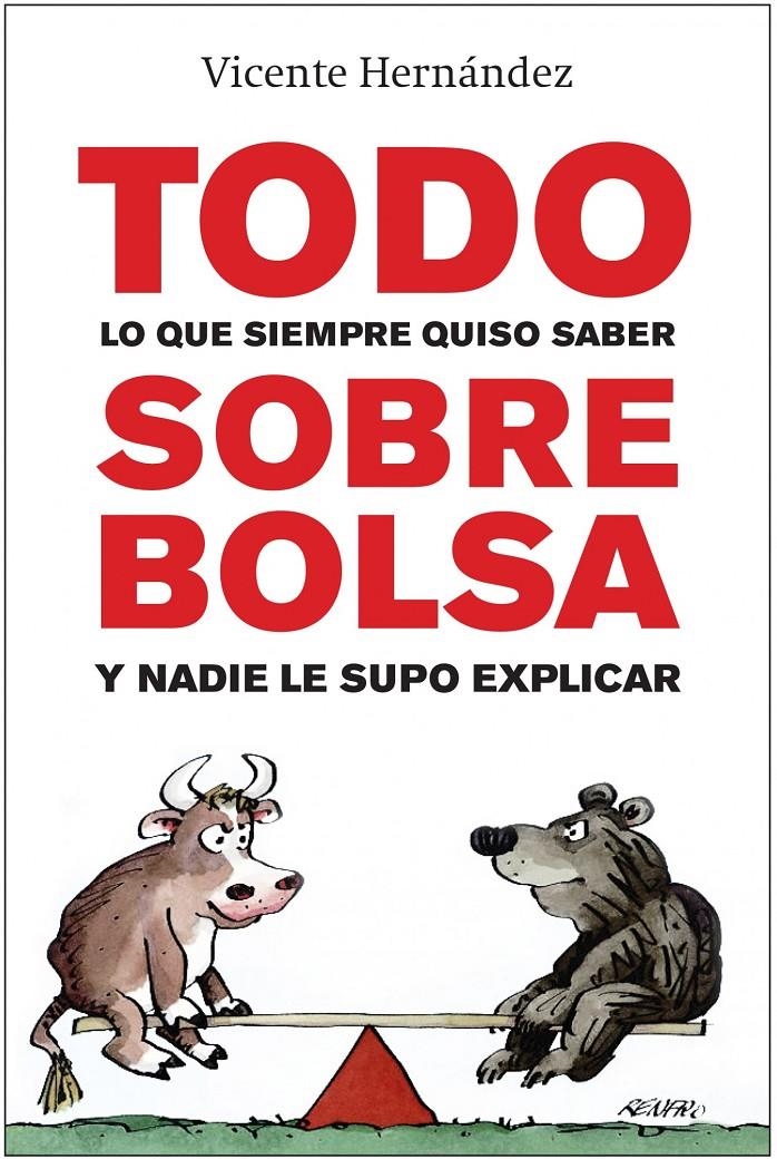 TODO LO QUE SIEMPRE QUISO SABER SOBRE BOLSA Y NADIE LE SUPO | 9788498750942 | HERNANDEZ, VICENTE | Llibreria L'Altell - Llibreria Online de Banyoles | Comprar llibres en català i castellà online - Llibreria de Girona