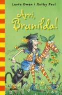 ARRI, BRUNILDA! | 9788498015713 | OWEN, L. / PAUL, M. | Llibreria L'Altell - Llibreria Online de Banyoles | Comprar llibres en català i castellà online - Llibreria de Girona