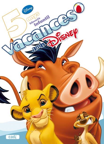 VACANCES AMB DISNEY. 5 ANYS. EDUCACIO INFANTIL | 9788447460182 | DISNEY | Llibreria L'Altell - Llibreria Online de Banyoles | Comprar llibres en català i castellà online - Llibreria de Girona
