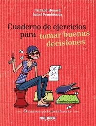 CUADERNO EJERCICIOS PARA TOMAR BUENAS DECISIONES | 9788415322009 | RENARD, NATHALIE | Llibreria L'Altell - Llibreria Online de Banyoles | Comprar llibres en català i castellà online - Llibreria de Girona