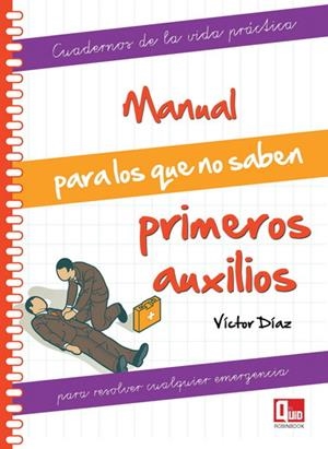 MANUAL PARA LOS QUE NO SABEN PRIMEROS AUXILIO | 9788499171296 | DIAZ, VICTOR | Llibreria L'Altell - Llibreria Online de Banyoles | Comprar llibres en català i castellà online - Llibreria de Girona