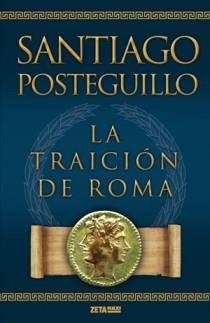 TRAICION DE ROMA, LA | 9788498725421 | POSTEGUILLO, SANTIAGO | Llibreria Online de Banyoles | Comprar llibres en català i castellà online