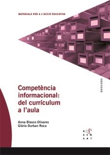 COMPETENCIA INFORMACIONAL: DEL CURRICULUM A L'AULA | 9788492748365 | BLASCO, ANNA-DURBAN, GLORIA | Llibreria L'Altell - Llibreria Online de Banyoles | Comprar llibres en català i castellà online - Llibreria de Girona