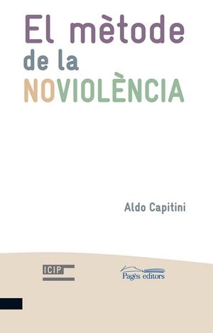MÈTODE DE LA NO VIOLÈNCIA, EL | 9788499750460 | CAPITINI, ALDO | Llibreria Online de Banyoles | Comprar llibres en català i castellà online